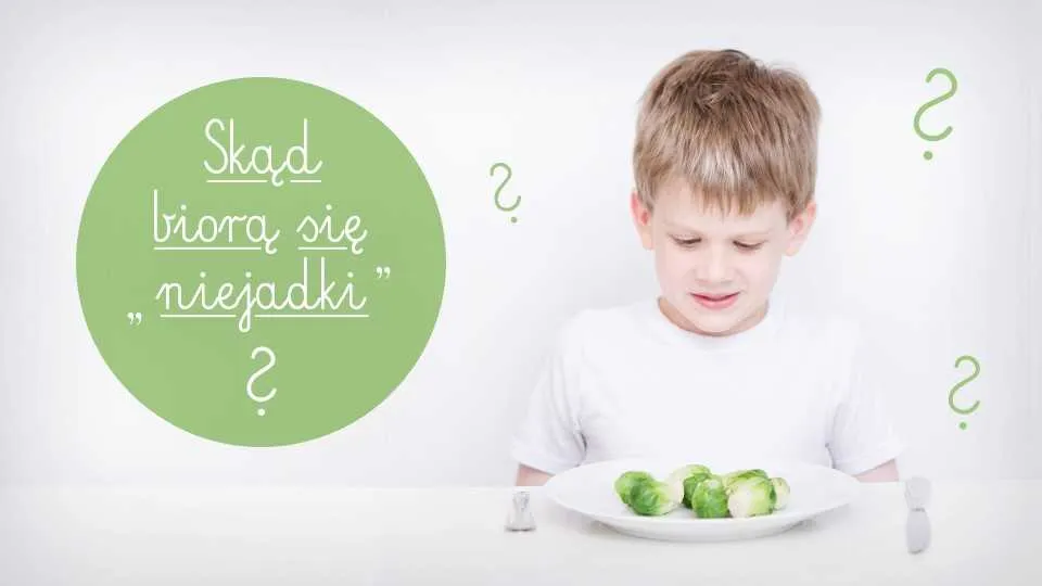 Dlaczego dzieci nie chcą jeść?